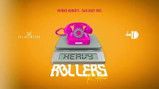 Patrice Roberts - Talk Bout This (Heavy Rollers Riddim) | Soca 2025