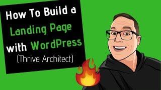 How to Build Landing Page WordPress 2018 (Thrive Architect)