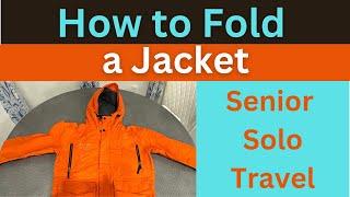 How to Fold a Jacket or Coat:  4 methods to fold suit coat, parka, puffy coat, and jacket or blazer.