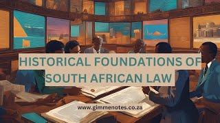 HFL1501 PODCAST - Historical Foundations of South African Law