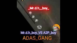 ADAS KING Mr.d.h #shorts #viral #adasking #mr.d.h #ff #freefire #mr.d.hvsa2pboy