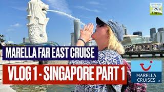 Marella Far East Cruise - VLOG 1 - Singapore Part 1