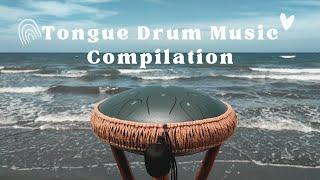 【30 mins】Tongue Drum Music Compilation for Sleeping, Studying, Relaxing, and Meditation