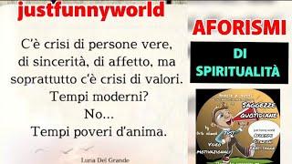 AFORISMI E CITAZIONI DI SPIRITUALITÀ @justfunnyworld