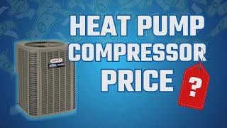 How Much Does it Cost to Replace my Heat Pump Compressor