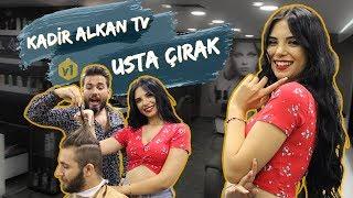 KADİR ALKAN TV USTA-ÇIRAK SERİSİ | SAÇLAR MAHVOLDU 