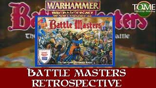 Battle Masters from MB Games and Games Workshop Retrospective