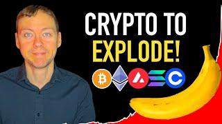 Crypto To Explode! - The Banana Zone Part 2 is NOW! 