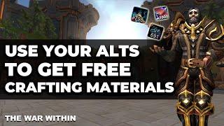 Get Tons of Free Crafting Materials Using Your Alts in The War Within | Fast & Easy!