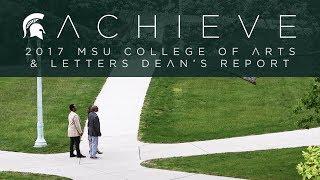 ACHIEVE: The 2017 MSU College of Arts & Letters Dean's Report