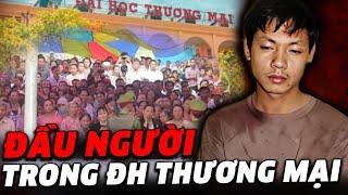 Vụ án CHẤN ĐỘNG 27 Tết: Cái Đ.ẦU trong Đại học Thương Mại!?!