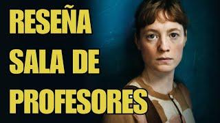 Análisis de Sala de Profesores (2023), de Ilker Çatak #educación #docencia