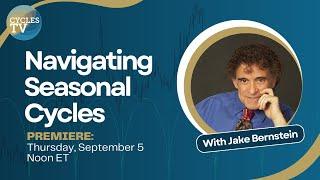 Stock Trading Seasonality Explained | Jake Bernstein Sept 5, 2024