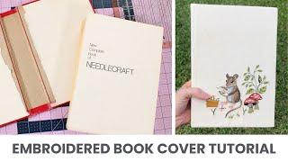 Embroidered Cloth Book Cover Tutorial