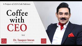 Coffee With CEO Dr. Tauqeer Imran