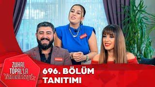 Zuhal Topal'la Yemekteyiz 696. Bölüm Tanıtımı @Yemekteyiz