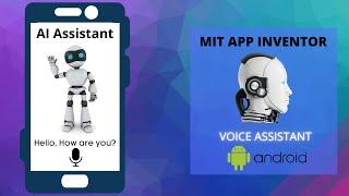 Create a Voice Assistant / ChatBot [AI] || MIT App Inventor || Text To Speech + Speech Recognition