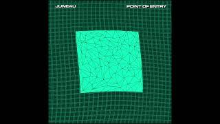 JUNEAU - POINT OF ENTRY (FULL ALBUM)