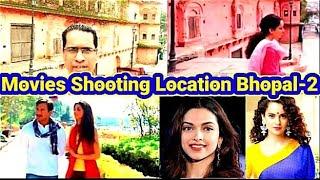 Movies Shooting Location Bhopal