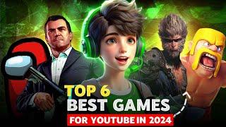  Top 6 Best Games For New Gaming YouTube Channel in 2024 (Don't Miss)