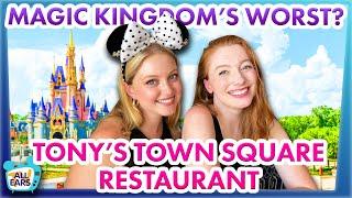 Magic Kingdom's WORST Restaurant Got WAY BETTER -- Tony's Town Square Review