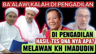 DI PENGADILAN KEL0MP0K BA"ALAWI KALAH TELAK LAW4N KEL0MP0K KH IMADUDIN ? DIUJI TES DNA & ILMU NASAB