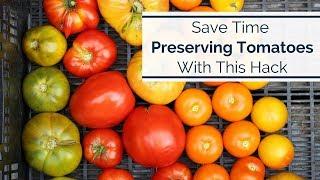 Save time preserving your tomatoes with this quick hack!