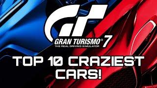 Top 10 CRAZIEST Cars in Gran Turismo 7!