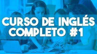 CURSO DE INGLES COMPLETO [DESDE CERO NIVEL BASICO PARA PRINCIPIANTES] ► CLASE 1 