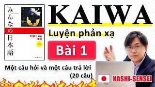 Hội thoại N5 Bài 1 | học tiếng nhật Minna No Nihongo | KAIWA người Nhật | Thầy KASHI