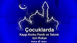 Çocuklarda Kaygı Korku Panik ve Takıntı için Rukye