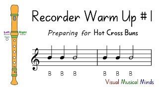 Recorder Warm-up #1: Preparing for "Hot Cross Buns"