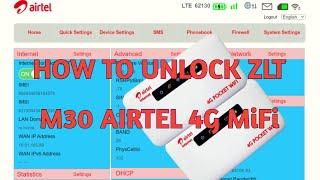 How To Unlock ZLT M30 Airtel 4G MiFi (Permanent Unlock)