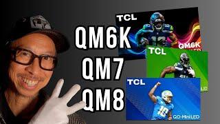 2025 QM6K or 2024 QM7, QM8? The Best TCL TV for you!