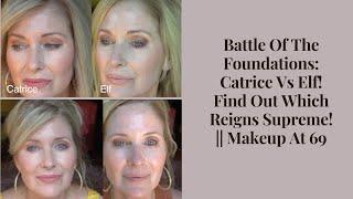 Battle Of The Foundations: Catrice Vs Elf! Find Out Which Reigns Supreme! || Makeup At 69