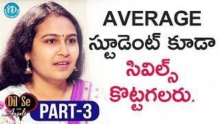 Civils Topper Mourya Narapureddy Interview Part#3 || Dil Se With Anjali