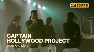 Captain Hollywood Project - More And More 4K 60FPS