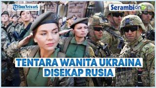 Tentara Wanita Ukraina yang Jadi Tawanan di Rusia Disiksa dan Dipaksa Ikut Buat Video Propaganda