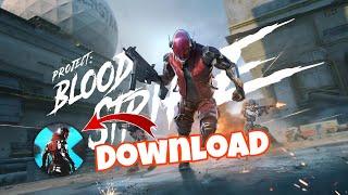 How to Download Project Bloodstrike...(No Click Bait)