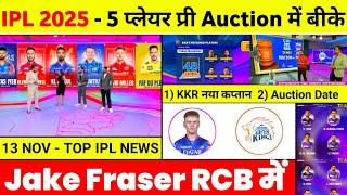 IPL 2025 - 10 Big News ( Kkr Captain, Jake Fraser In Rcb, Pre Auction, Mega Auction Date, Csk, Msd )