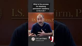 What is the process for obtaining permanent residency in the U.S.?