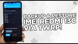 LATEST! How to Backup IMEI Redmi 13C via TWRP!