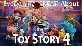 Everything GREAT About Toy Story 4!