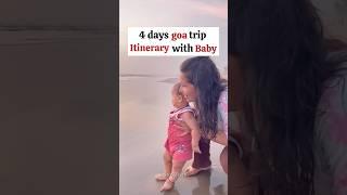 4 days goa trip itinerary with baby. #goatrip #tripwithfamily #goa