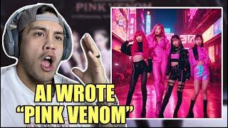 What if AI wrote "Pink Venom" by BLACKPINK?