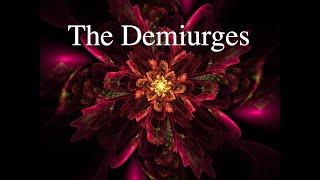 The Demiurges