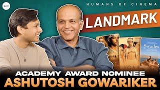 Discussing Films With Legendary Filmmaker Ashutosh Gowarikar | The Humans Of Cinema Podcast