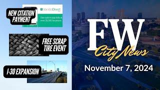 City News | November 7, 2024 - New Citation Payment Method, Free Scrap Tire Event, & I-30 Expansion!