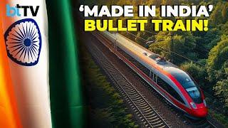 Indian Railways Orders India-Made ‘Bullet Trains’ With Speeds Of Up To 280 kmph