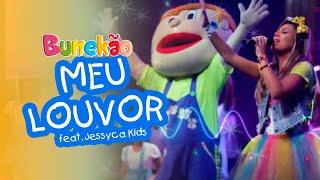 Meu Louvor - Bunekão feat. Jessyca Kids (Ao Vivo)